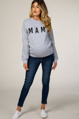 Grey Screen Print Mama Maternity Pullover Sweatshirt